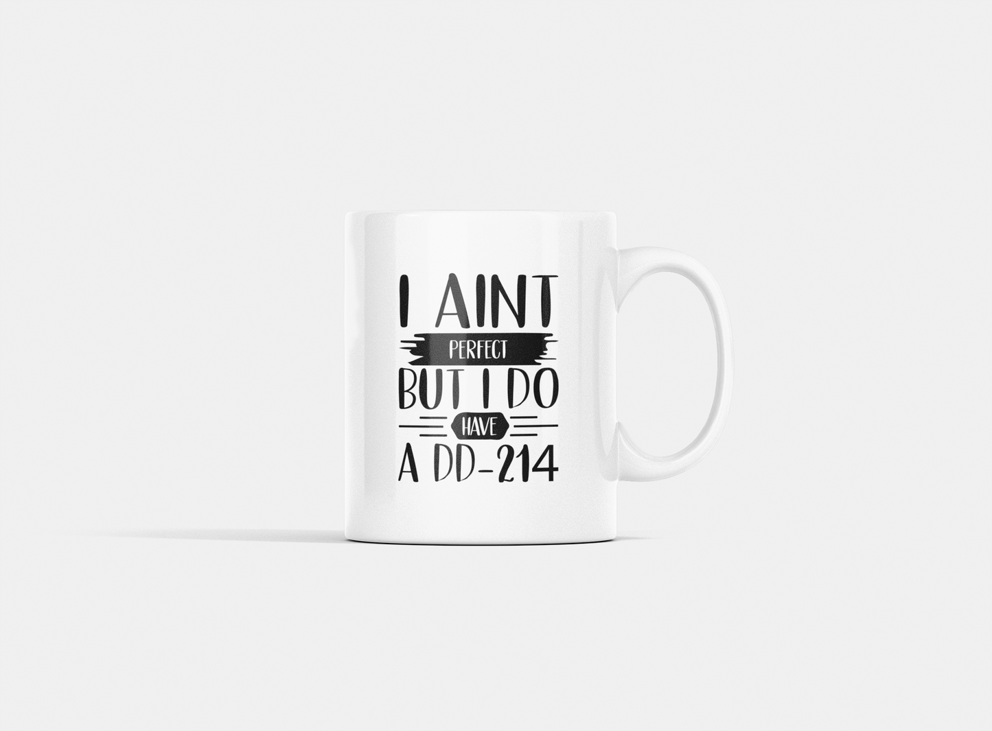I Aint Perfect Mug