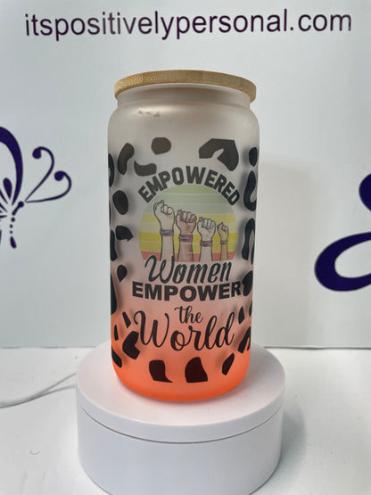 Empowered Women Empower Women Glass Can