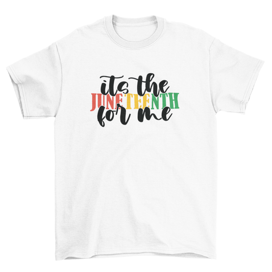 Its the Juneteenth for Me